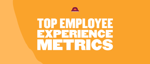 top employee experience metrics, bold text on orange background