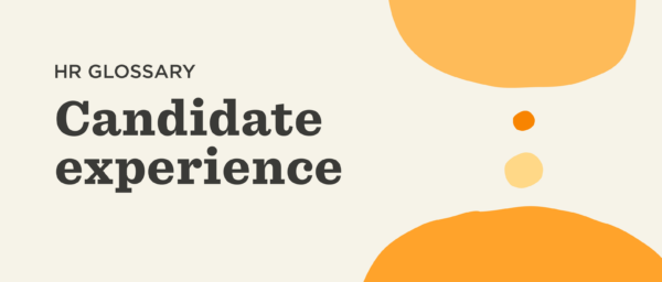 HR glossary highlighting 'Candidate experience' with colorful abstract shapes in a modern design., Candidate experience, HR glossary