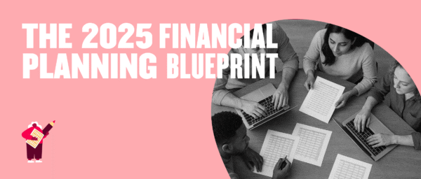 Download The 2025 Financial Planning Blueprint