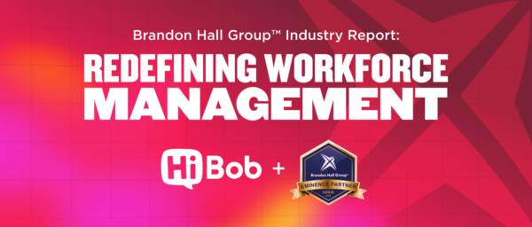Brandon Hall Group report on workforce management, featuring HiBob logo and eminence partner badge with vibrant gradient background. Brandon_Hall_Group, HiBob