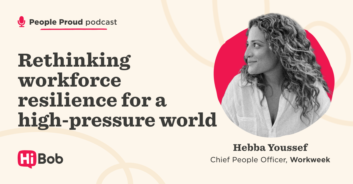 Designing workforce resilience that lasts | People Proud podcast