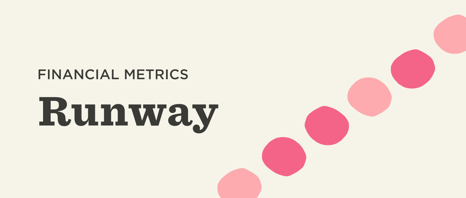 financial metrics, runway indicator