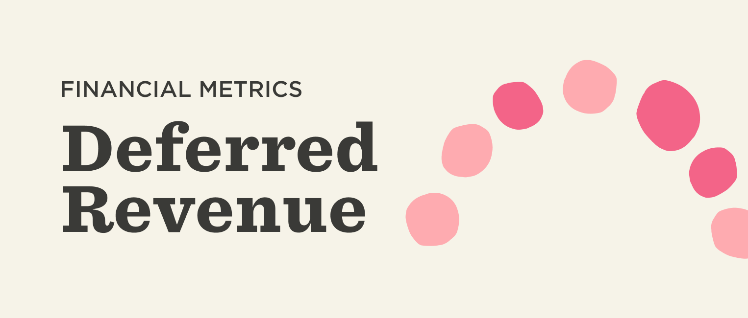 Deferred Revenue: Examples & How It Works For SaaS