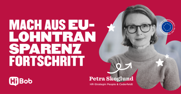 MACH AUS EU-LOHNTRANSPARENZ FORTSCHRITT with Petra Skoglund, HR strategist, on a vibrant red background. HiBob logo present., EU pay transparency, HR strategist