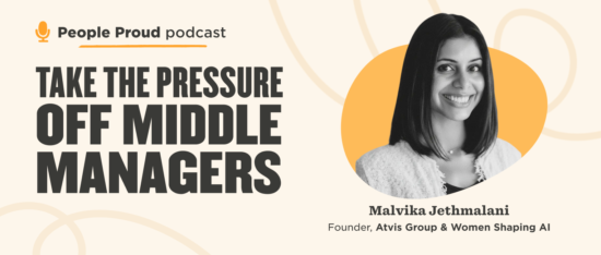 People Proud podcast with Malvika Jethmalani discussing middle management challenges., MalvikaJethmalani, PeopleProudPodcast