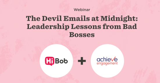Webinar poster highlighting leadership lessons from bad bosses, featuring HiBob and Achieve Engagement logos. Webinar, Leadership Lessons, HiBob, Achieve Engagement