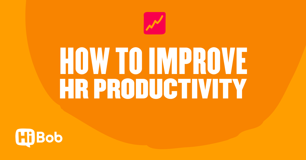 12+ Ways to improve HR productivity | HiBob