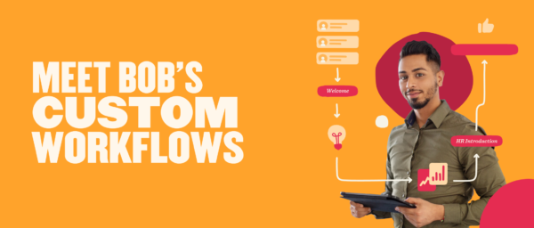 meet bob's custom workflows with a man holding a tablet on an orange background illustrating HR processes, custom workflows HR introduction