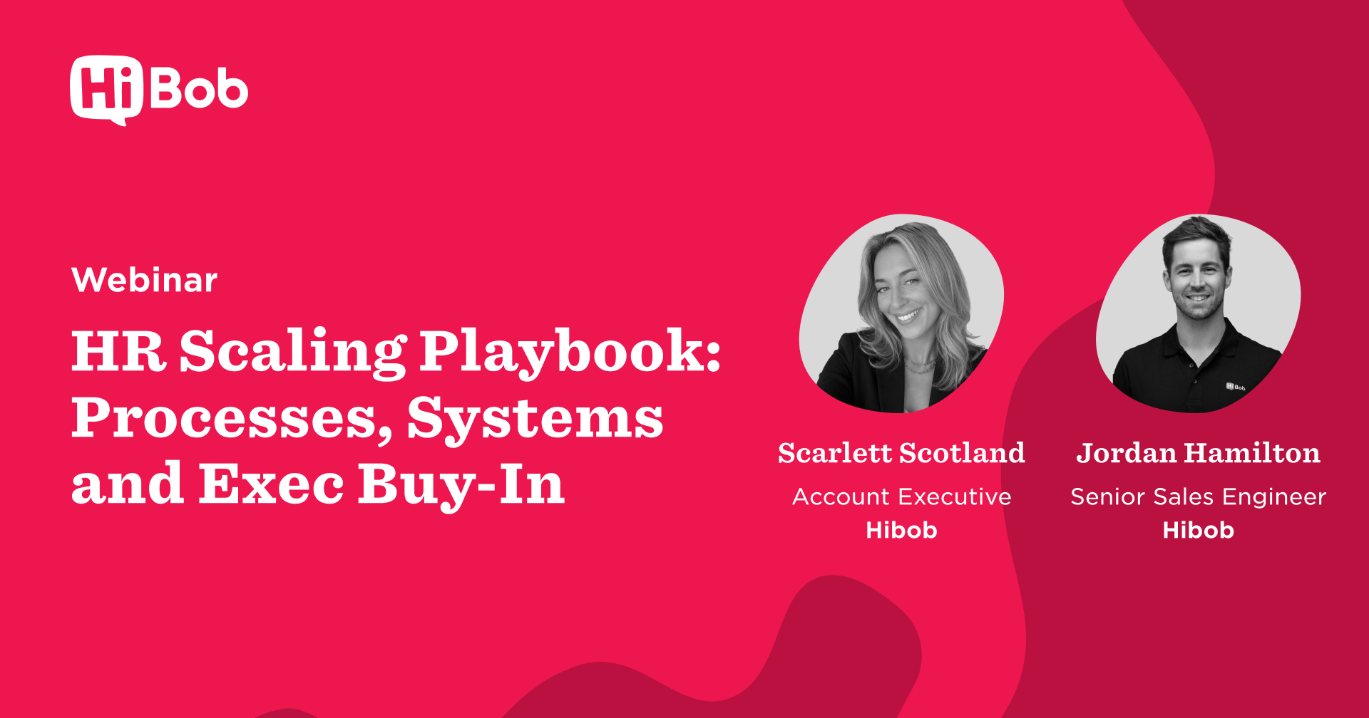 webinar-HR-Scaling-Playbook-Hibob, Scarlett-Scotland-Jordan-Hamilton-experts