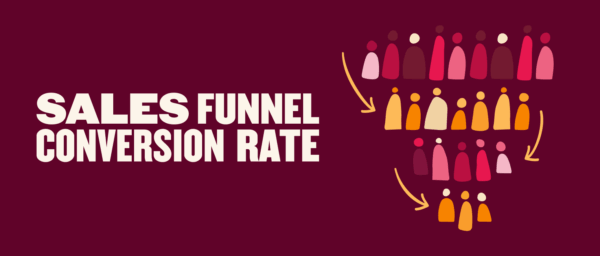 Sales Funnel Conversion Rates: 5 Metrics to Know