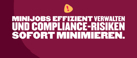 Minijobs effizient verwalten, Compliance-Risiken minimieren, aufmerksamkeitsstarker Text auf dunklem Hintergrund. , Minijobs, Compliance