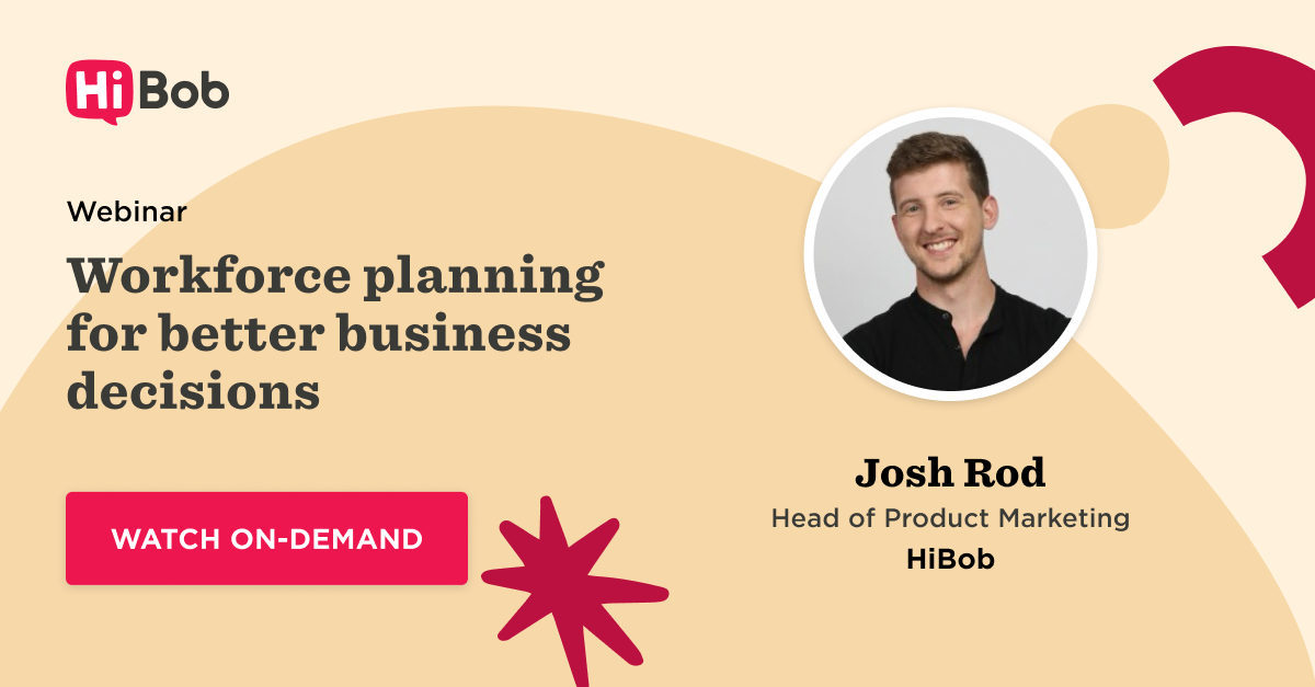 webinar-workforce-planning-business-decisions, josh-rod-head-of-product-marketing-hibob
