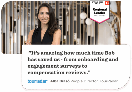"Alba Brasó, TourRadar People Director, praises Bob's efficiency in HR processes. Spring 2025 EMEA Regional Leader badge." Alttags: AlbaBrasó, TourRadar